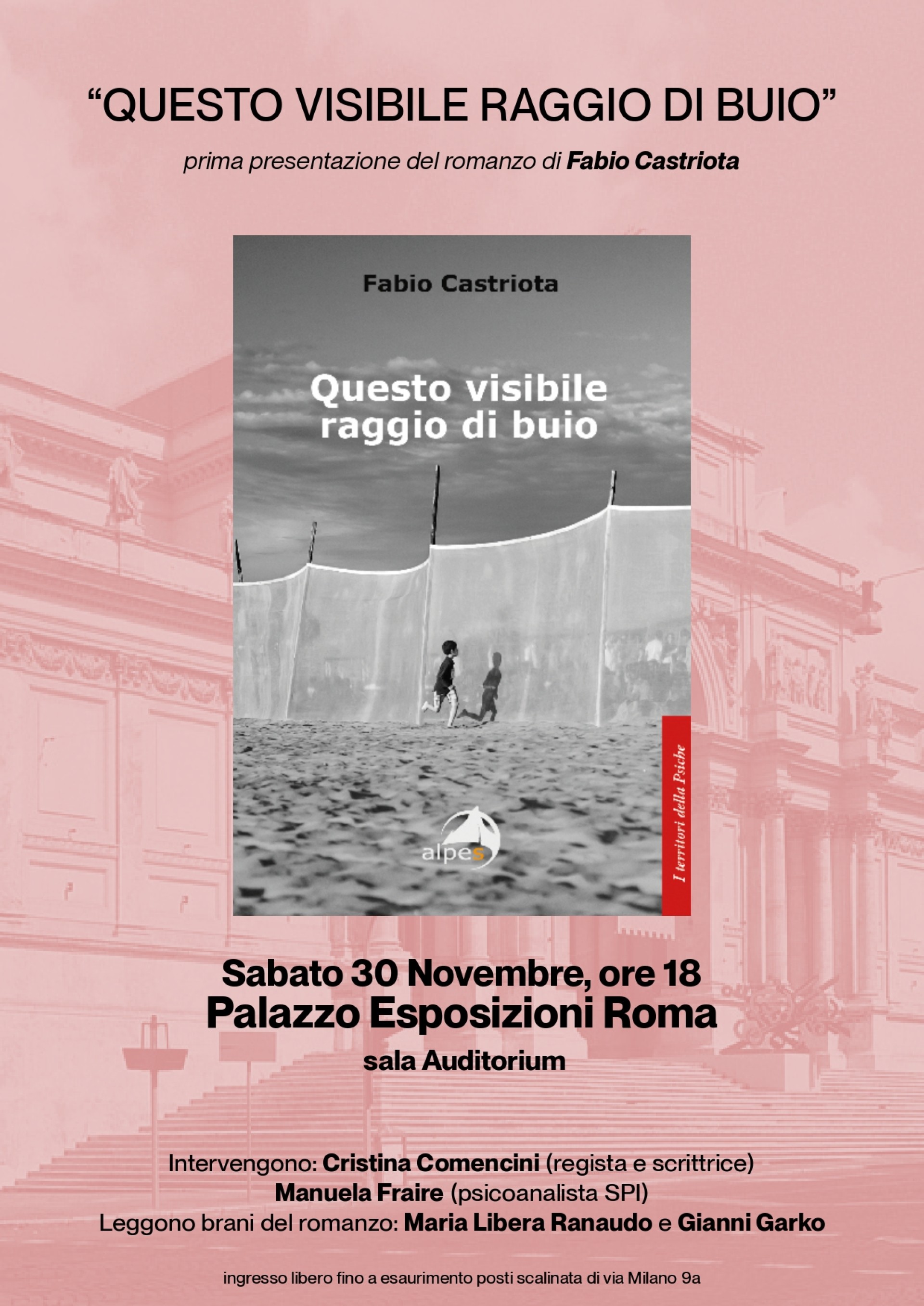 QUESTO VISIBILE RAGGIO DI BUIO . Sabato 30 Novembre, ore 18.  Prima presentazione del romanzo di Fabio Castriota